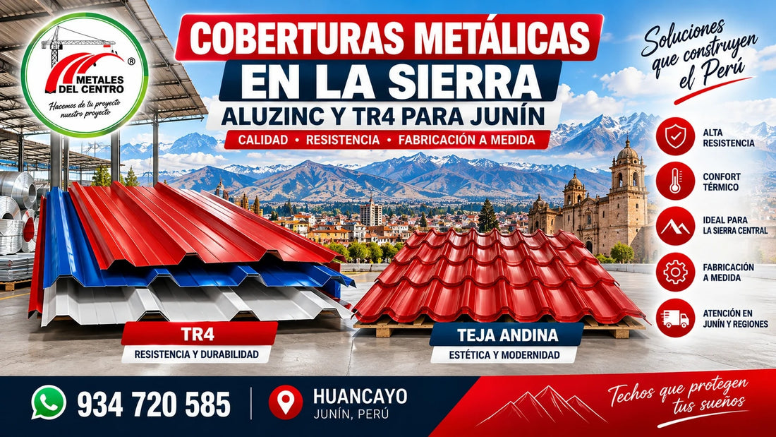 Coberturas Metálicas en la Sierra: Aluzinc y TR4 para Junín